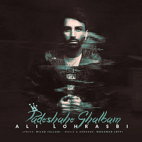 Cover artwork for Padeshahe Ghalbam by Ali Lohrasbi